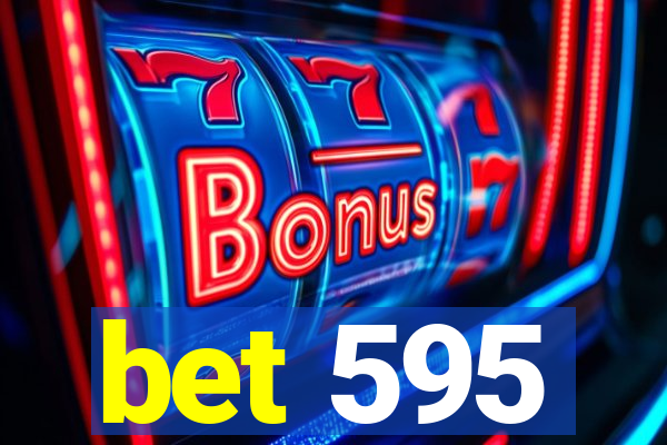 bet 595