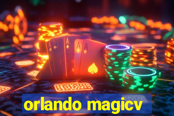 orlando magicv