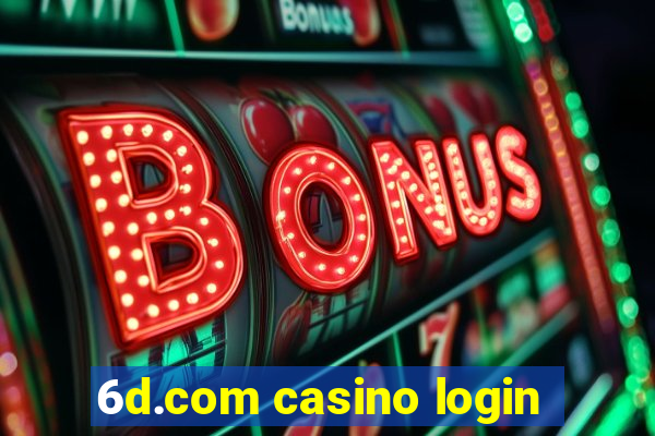 6d.com casino login