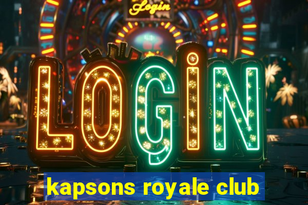 kapsons royale club