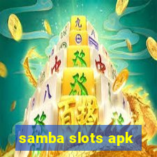 samba slots apk