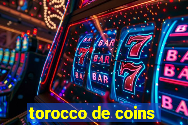 torocco de coins