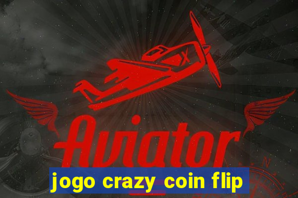 jogo crazy coin flip