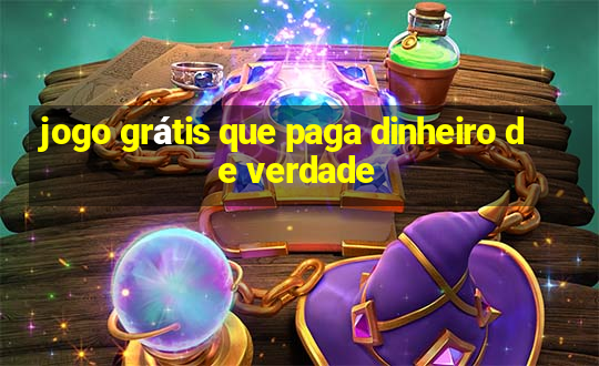 jogo grátis que paga dinheiro de verdade