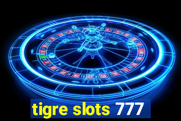 tigre slots 777