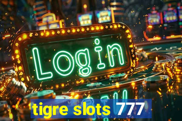 tigre slots 777