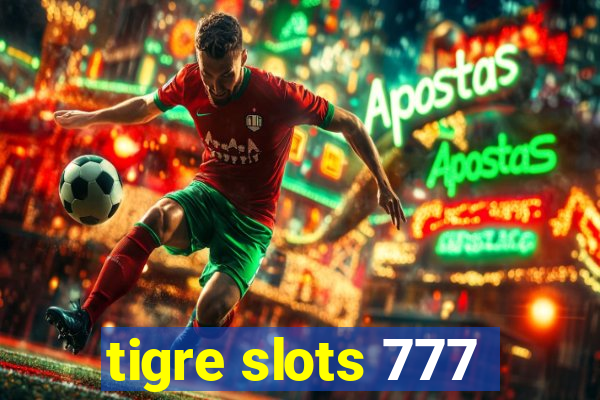 tigre slots 777