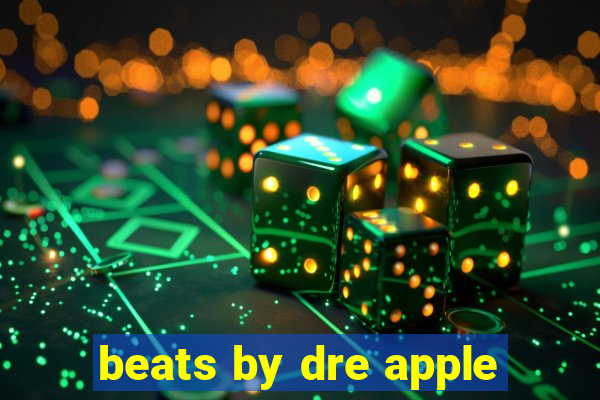 beats by dre apple