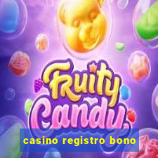 casino registro bono