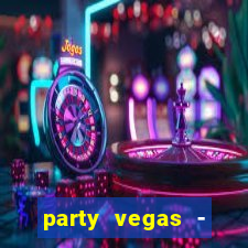 party vegas - slots casino 777