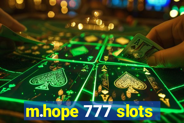 m.hope 777 slots