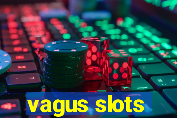 vagus slots