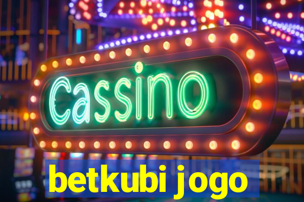 betkubi jogo