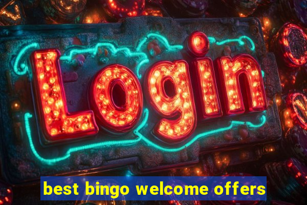 best bingo welcome offers