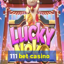 111 bet casino