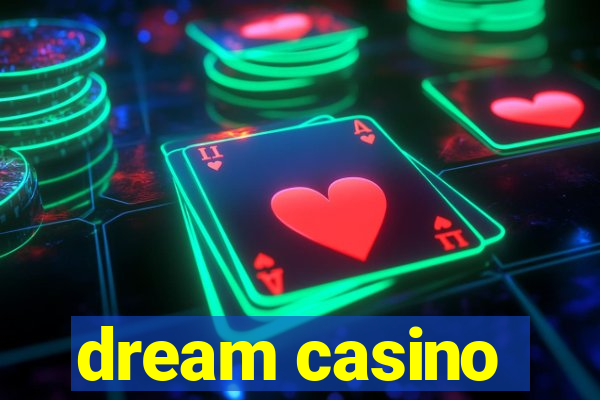 dream casino