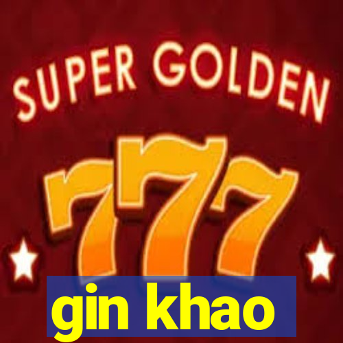 gin khao