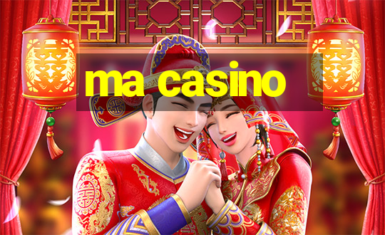 ma casino