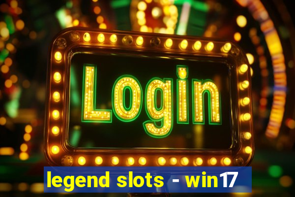 legend slots - win17