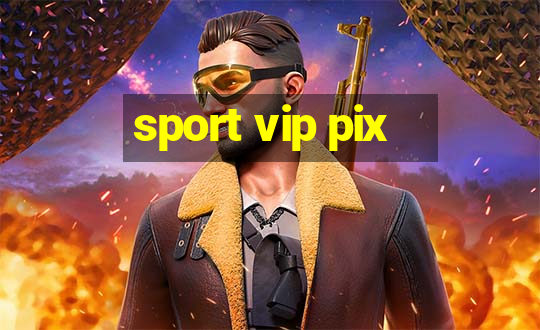 sport vip pix