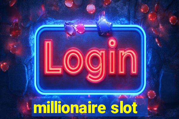 millionaire slot