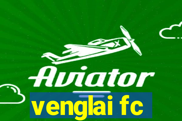 venglai fc