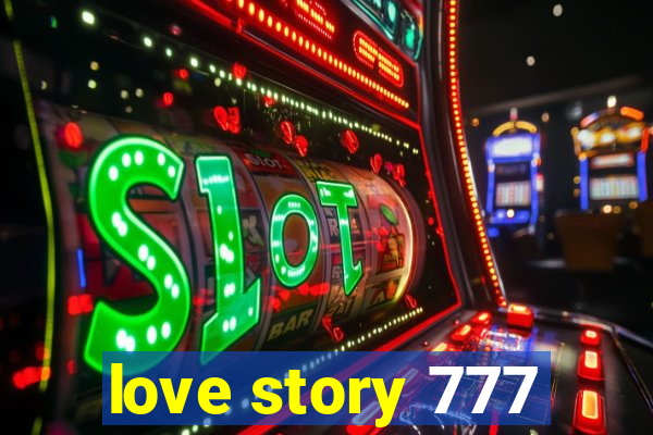 love story 777