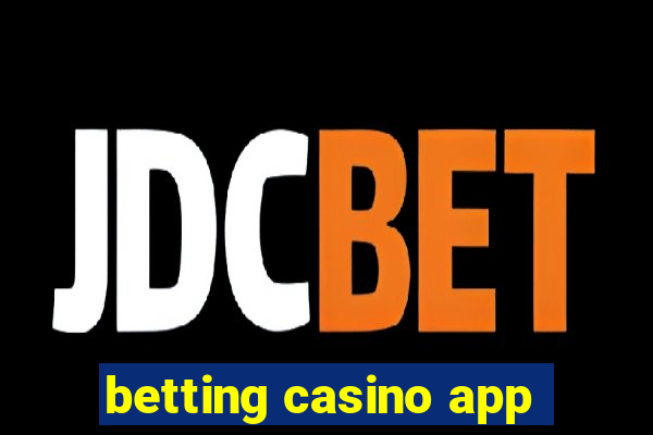 betting casino app