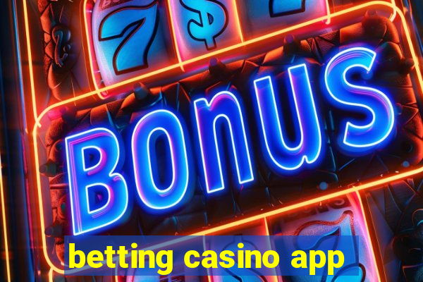 betting casino app