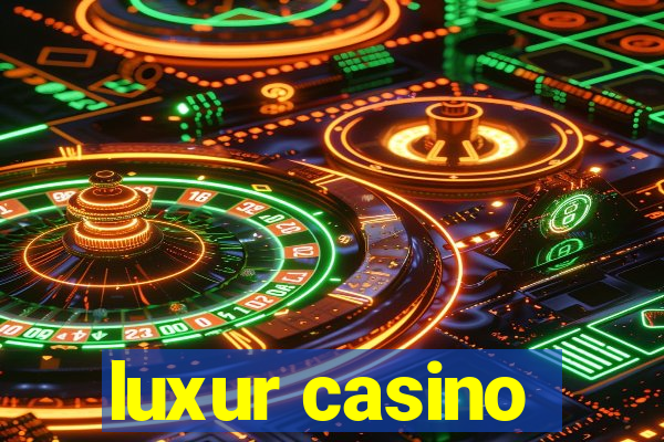 luxur casino