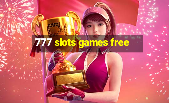 777 slots games free