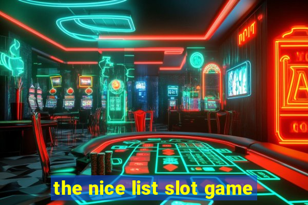 the nice list slot game