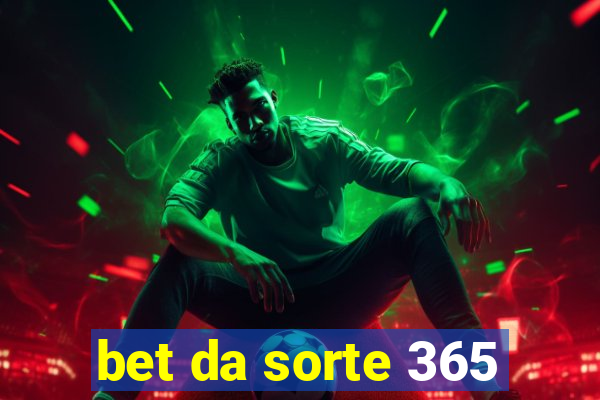 bet da sorte 365