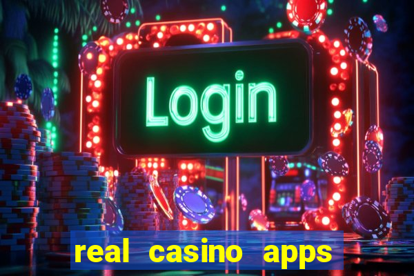 real casino apps real money