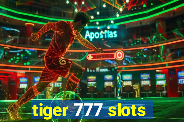 tiger 777 slots