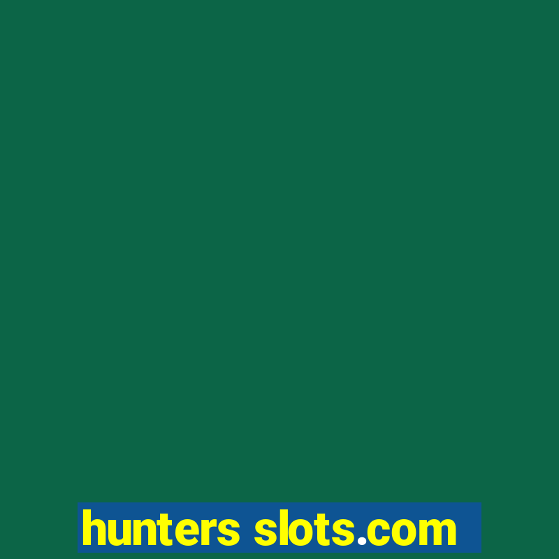 hunters slots.com