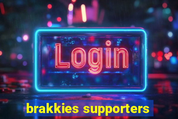 brakkies supporters