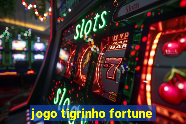 jogo tigrinho fortune