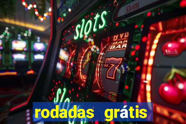 rodadas grátis hoje segunda feira