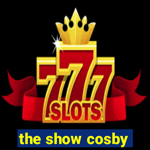 the show cosby