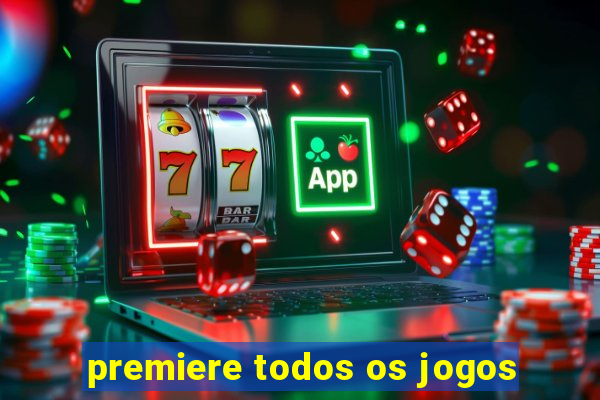 premiere todos os jogos