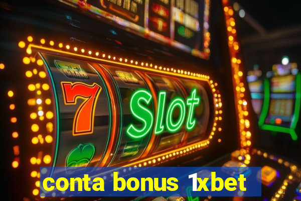 conta bonus 1xbet