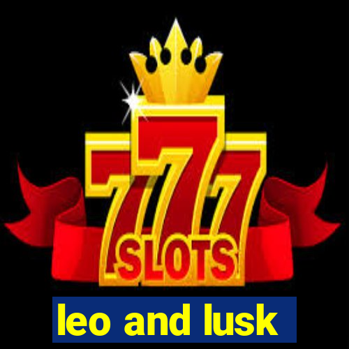 leo and lusk