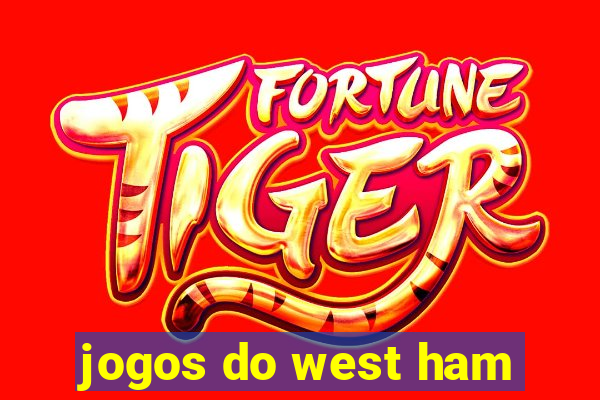 jogos do west ham