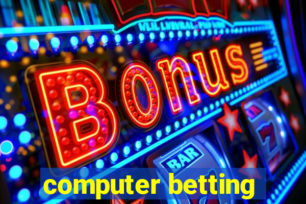 computer betting