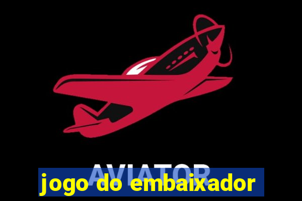 jogo do embaixador