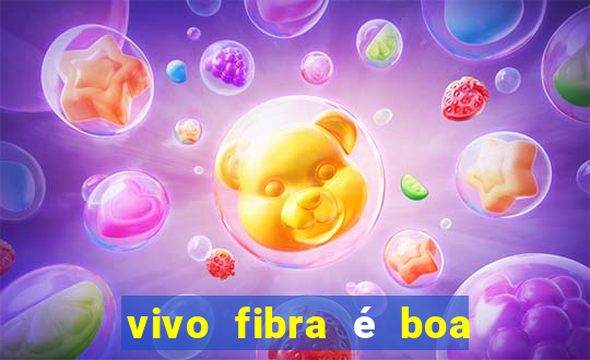 vivo fibra é boa para jogos