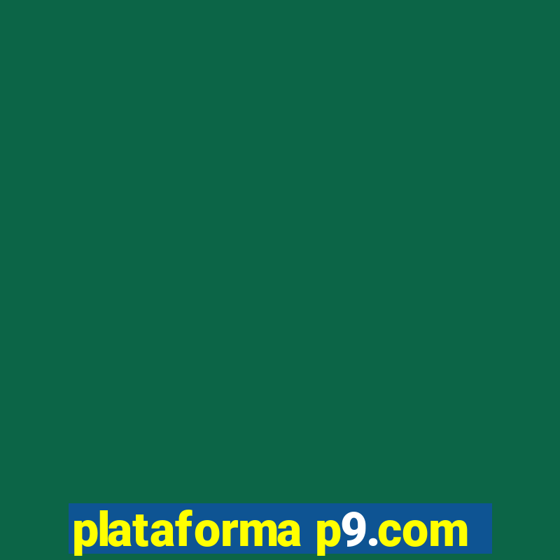 plataforma p9.com