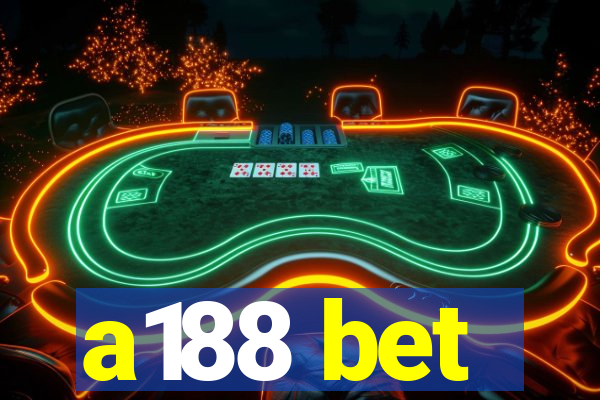 a188 bet