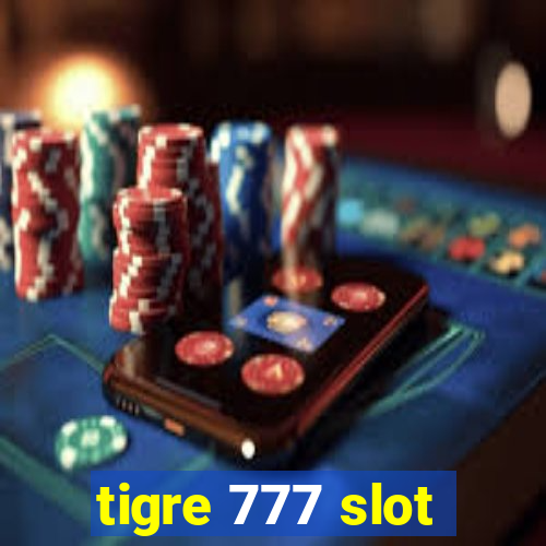 tigre 777 slot